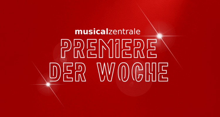 Premiere der Woche