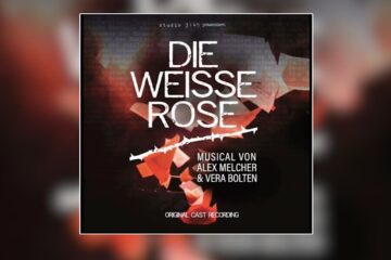 Die Weisse Rose - Original Cast 2025 - erschienen 2026 &copy; Vera Bolten, Alex Melcher, Sound of Music Studios
